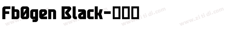 Fb0gen Black字体转换 Fb0gen Black字体转换